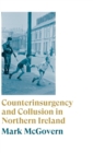 Counterinsurgency and Collusion in Northern Ireland - Book