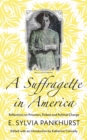 A Suffragette in America : Reflections on Prisoners, Pickets and Political Change - Book