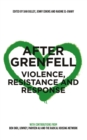 After Grenfell : Violence, Resistance and Response - Book