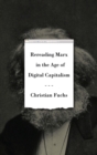 Rereading Marx in the Age of Digital Capitalism - Book