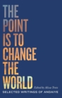 The Point is to Change the World : Selected Writings of Andaiye - Book