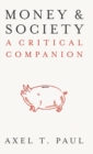Money and Society : A Critical Companion - Book