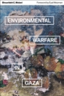 Environmental Warfare in Gaza : Colonial Violence and New Landscapes of Resistance - Book