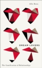 Dream Lovers : The Gamification of Relationships - Book