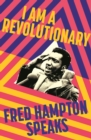 I Am A Revolutionary : Fred Hampton Speaks - Book