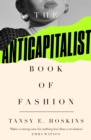 The Anti-Capitalist Book of Fashion - Book
