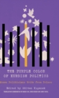 The Purple Color of Kurdish Politics : Women Politicians Write from Prison - Book