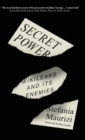 Secret Power : WikiLeaks and Its Enemies - Book