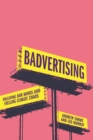 Badvertising : Polluting Our Minds and Fuelling Climate Chaos - Book
