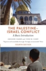 The Palestine-Israel Conflict : A Basic Introduction - Book