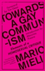 Towards a Gay Communism : Elements of a Homosexual Critique - Book