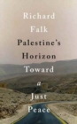 Palestine's Horizon : Toward a Just Peace - Book