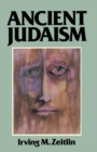 Ancient Judaism : Biblical Criticism from Max Weber to the Present - Book