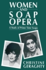 Women and Soap Opera : A Study of Prime Time Soaps - Book