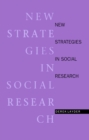 New Strategies in Social Research : An Introduction and Guide - Book