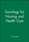 Sociology for Nursing and Health Care - Book