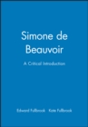 Simone de Beauvoir : A Critical Introduction - Book