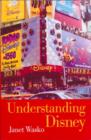 Understanding Disney : The Manufacture of Fantasy - Book