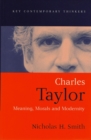 Charles Taylor : Meaning, Morals and Modernity - Book
