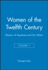 Women of the Twelfth Century, Eleanor of Aquitaine and Six Others - Book