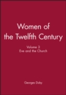 Women of the Twelfth Century, Eve and the Church - Book