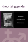 Theorizing Gender : An Introduction - Book