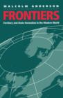 Frontiers : Territory and State Formation in the Modern World - Book
