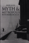 Myth and Metropolis : Walter Benjamin and the City - Book
