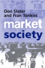 Market Society : Markets and Modern Social Theory - Book