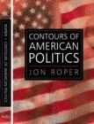 The Contours of American Politics : An Introduction - Book