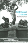 Postcolonial Criticism : History, Theory and the Work of Fiction - Book