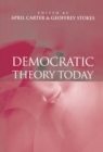 Democratic Theory Today : Challenges for the 21st Century - Book