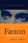 Fanon : The Postcolonial Imagination - Book