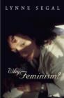 Why Feminism? : Gender, Psychology, Politics - Book