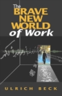 The Brave New World of Work - Book