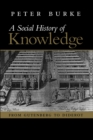 Social History of Knowledge : From Gutenberg to Diderot - Book