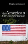 The American Civilizing Process - Book