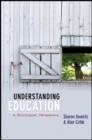 Understanding Education : A Sociological Perspective - Book