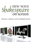 New Wave Shakespeare on Screen - Book
