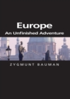 Europe : An Unfinished Adventure - Book