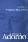 Lectures on Negative Dialectics : Fragments of a Lecture Course 1965/1966 - Book