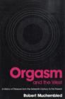 Orgasm and the West : A History of Pleasure from the 16th Century to the Present - Book