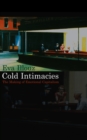 Cold Intimacies : The Making of Emotional Capitalism - Book
