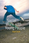 Social Work with Young People - Book