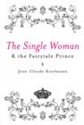 The Single Woman and the Fairytale Prince - Book