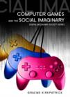 Computer Games and the Social Imaginary - Book