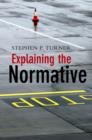 Explaining the Normative - Book