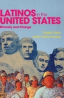 Latinos in the United States: Diversity and Change - Book