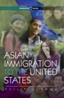 Asian Immigration to the United States - Book