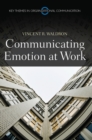 Communicating Emotion at Work - Book